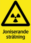 Varning för joniserande strålning. Skylt.